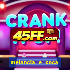 melancia e coca cola faz mal